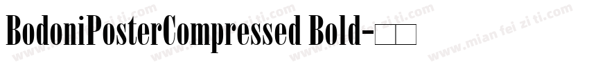 BodoniPosterCompressed Bold字体转换